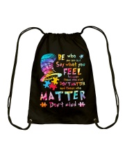 Autism Awareness Be Who You Are And Say What You Feel Because Those Who Mind Don't Matter Drawstring Bag tile