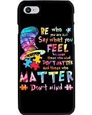 Autism Awareness Be Who You Are And Say What You Feel Because Those Who Mind Don't Matter Phone Case tile