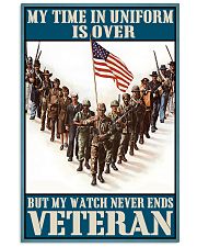 Veteran Gift My Time In Uniform Is Over But My Watch Never Ends Vertical Poster tile