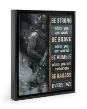 Be Strong When Weak Be Brave When Scared Veteran 11x14 Black Floating Framed Canvas Prints thumbnail