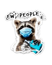 Gift For Raccoon Lover Washing Hand Ew People Sticker - 6 pack (Vertical) front