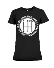 Racing Lover Because Real Cars Don't Shift Themselves Premium Fit Ladies Tee tile