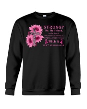 Breast Cancer Awareness Strong No My Friend With A Very Strong God Crewneck Sweatshirt tile