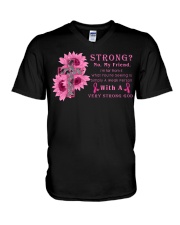 Breast Cancer Awareness Strong No My Friend With A Very Strong God V-Neck T-Shirt tile