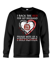Firefighter Gift I Back The Red For My Husband Proud Wife Of Heart Hero Crewneck Sweatshirt tile