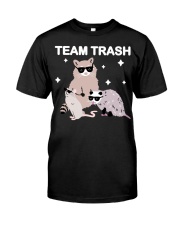 Gift For Raccoon Lover Team Trash Classic T-Shirt front
