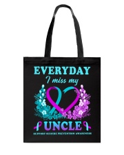 Suicide Prevention Awareness Everyday I Miss My Uncle Tote Bag tile