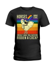 LGBT Pride Gift But Have You Ever Ridden A Cock Ladies T-Shirt tile