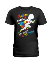 Autism Awareness Gift Autism Mom His Fight Is My Fight Ladies T-Shirt tile