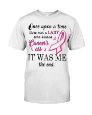 Breast Cancer Awareness There Was Lady Who Kicked Cancer's Asss It Was Me Classic T-Shirt front