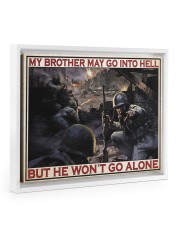 Veteran Gift My Brother May Go Into Hell But He Won't Go Alone Floating Framed Canvas Prints White tile