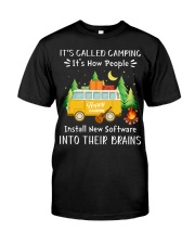 Camping Lover It's Called Camping It's How People Install New Software Classic T-Shirt front