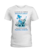 Diabetes Awareness I Can Do All Things Through Christ Strengthens Me Fighting Ladies T-Shirt tile