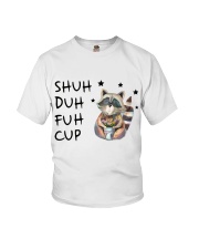 Gift For Raccoon Lover Shuh Duh Fuh Cup Youth T-Shirt tile