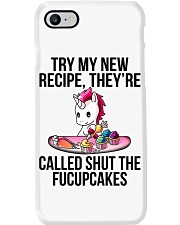 Unicorn Lover Try My New Recipe They're Called Shut The Fucupcakes Phone Case tile