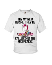 Unicorn Lover Try My New Recipe They're Called Shut The Fucupcakes Youth T-Shirt tile