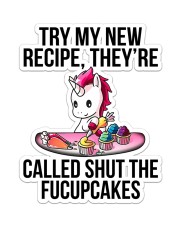 Unicorn Lover Try My New Recipe They're Called Shut The Fucupcakes Sticker tile