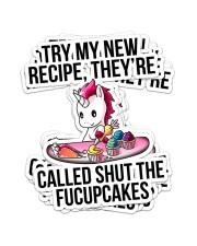 Unicorn Lover Try My New Recipe They're Called Shut The Fucupcakes Sticker - 6 pack (Vertical) front