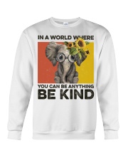 Animal Lover Elephant In A World Where You Can Be Anything Be Kind Crewneck Sweatshirt tile