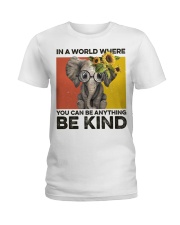 Animal Lover Elephant In A World Where You Can Be Anything Be Kind Ladies T-Shirt tile
