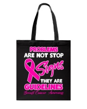 Breast Cancer Awareness Problems Are Not Stop Signs They Are Guidelines Tote Bag tile