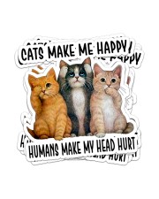 Cat Lover Cats Make Me Happy Humans Make My Head Hurt Sticker - 6 pack (Vertical) front