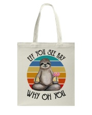 Sloth Lover Meditation Eff You See Kay Why Oh You Tote Bag tile