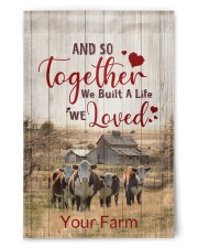 Farming Lover Cows And So Together We Built A Life We Loved 11.5"x17.5" Garden Flag front