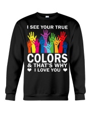 LGBT Pride Gift I See Your True Colors Crewneck Sweatshirt tile
