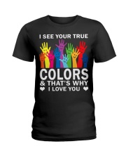 LGBT Pride Gift I See Your True Colors Ladies T-Shirt tile