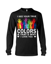 LGBT Pride Gift I See Your True Colors Long Sleeve Tee tile