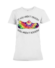 Crocs Gift If You Aren't Crocin' You Aren't Rockin' Premium Fit Ladies Tee tile