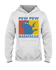 Gift For Cat Lover Pew Pew Madafakas Hooded Sweatshirt tile