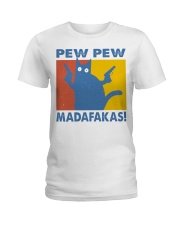 Gift For Cat Lover Pew Pew Madafakas Ladies T-Shirt tile