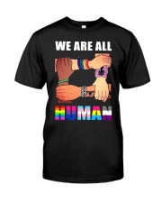 LGBT Pride Gift We Are All Human Classic T-Shirt front