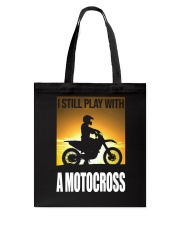 I STILL PLAY WITH MOTOCROSS Tote Bag thumbnail