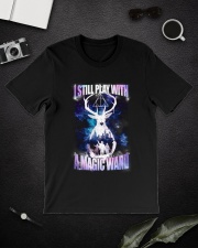 I STILL PLAY WITH A MAGIC WAND Classic T-Shirt lifestyle-mens-crewneck-front-16