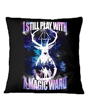 I STILL PLAY WITH A MAGIC WAND Square Pillowcase thumbnail