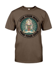 LOSE YOUR MIND FIND YOUR SOUL Classic T-Shirt tile