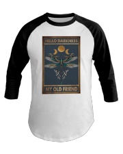 HELLO DARKNESS MY OLD FRIEND Baseball Tee tile