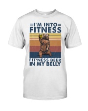 I'M INTO FITNESS FIT'NESS BEER IN MY BELLY Classic T-Shirt front