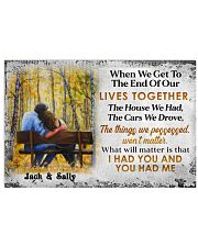 WHEN WE GET TO THE END OF OUR LIVES TOGETHER - CUSTOM 24x16 Poster front