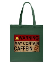 WARNING MAY CONTAIN CAFFEIN Tote Bag tile
