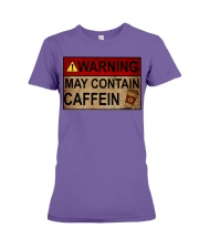 WARNING MAY CONTAIN CAFFEIN Premium Fit Ladies Tee tile