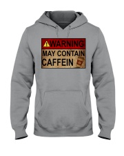 WARNING MAY CONTAIN CAFFEIN Hooded Sweatshirt tile