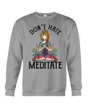 DON'T HATE MEDITATE Crewneck Sweatshirt tile
