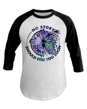 NO STORY SHOULD END TOO SOON Baseball Tee tile