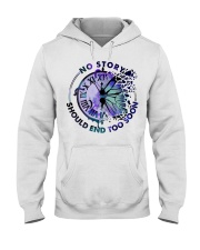 NO STORY SHOULD END TOO SOON Hooded Sweatshirt front