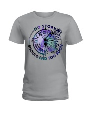NO STORY SHOULD END TOO SOON Ladies T-Shirt tile