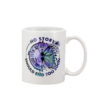 NO STORY SHOULD END TOO SOON Mug tile